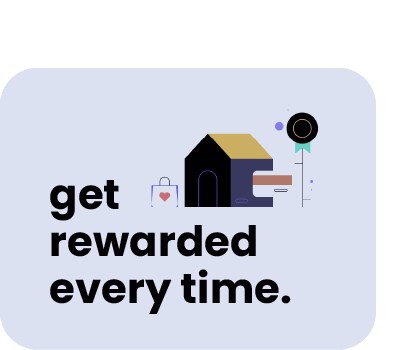 get rewarded every time