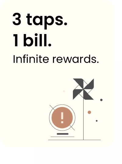 3 taps, 1 bill, infinite rewards