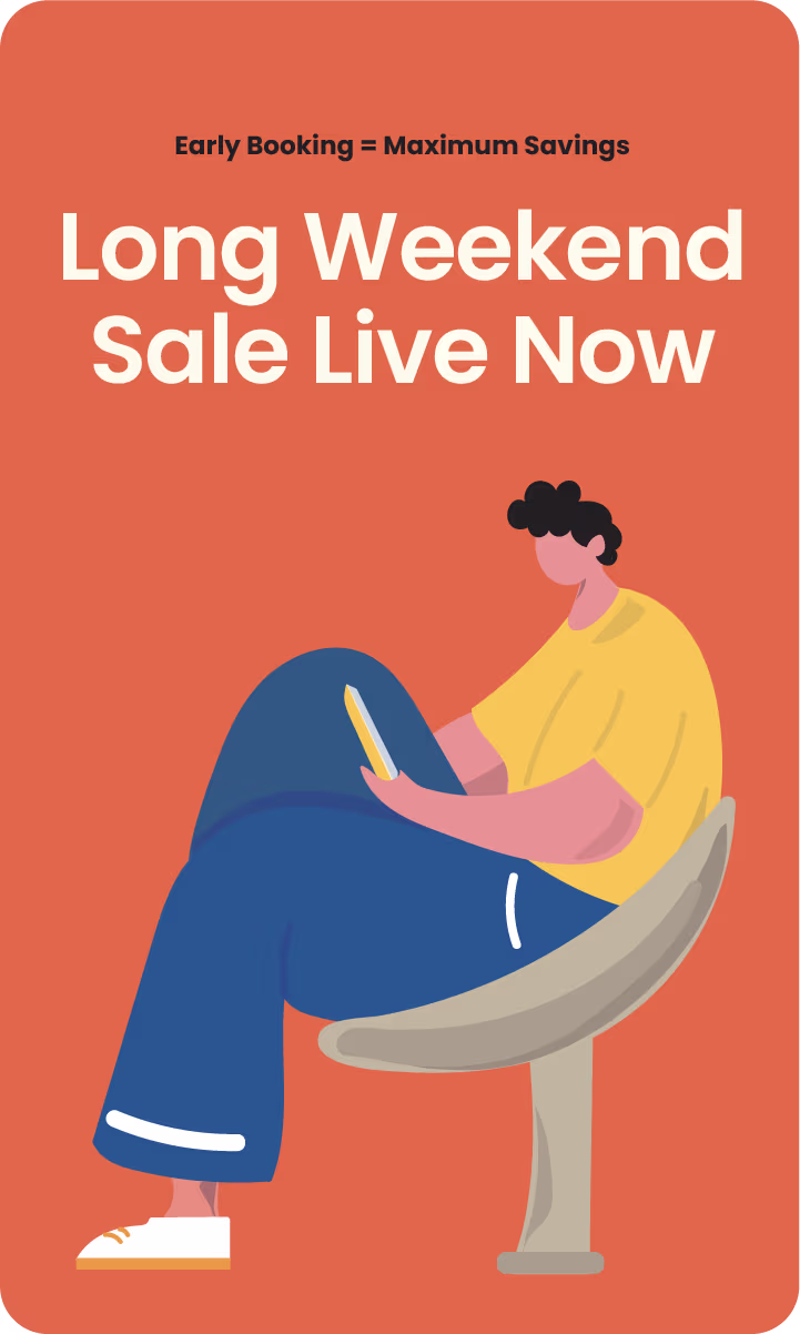 Early booking equals maximum savings — Long Weekend Sale Live Now card